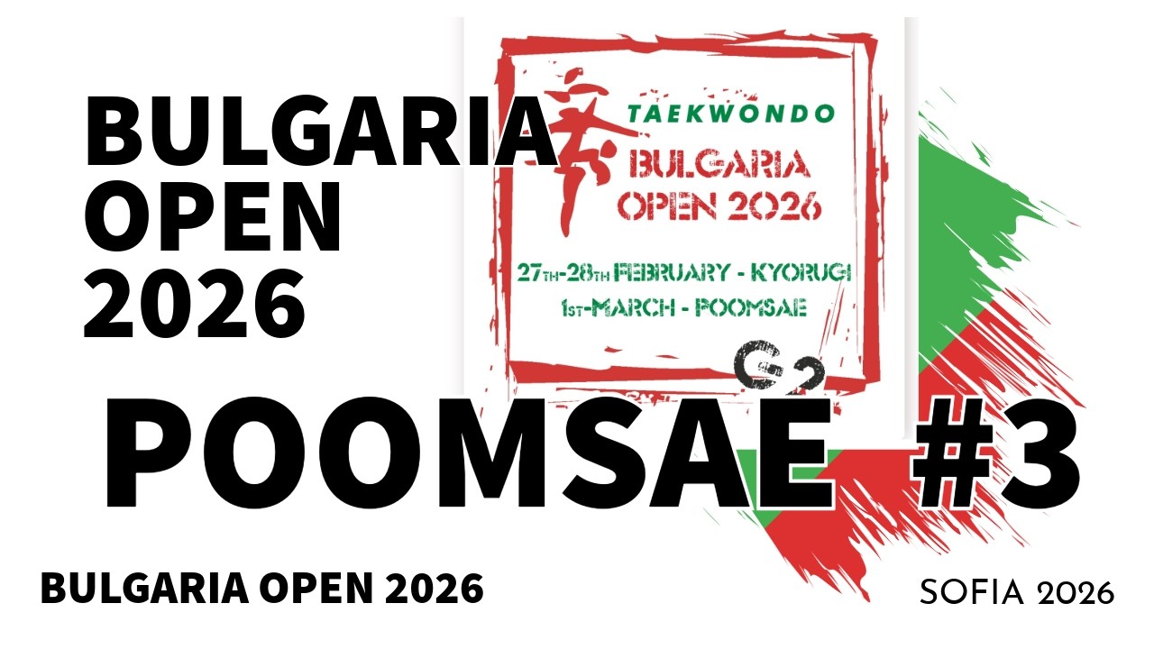 Bulgaria Open - Sofia 2026| Poomsae #4