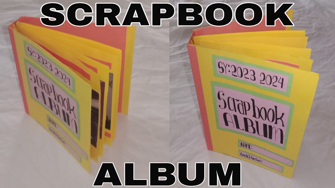 SCRAPBOOK ALBUM / DIY SCRAPBOOK SCHOOL PROJECT