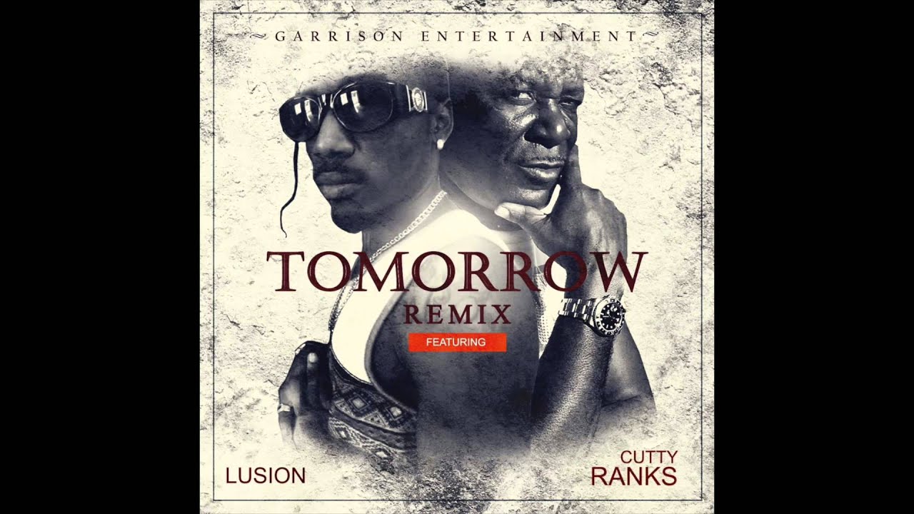 Lusion ft Cutty Ranks -Tomorrow remix {Primetime Riddim}