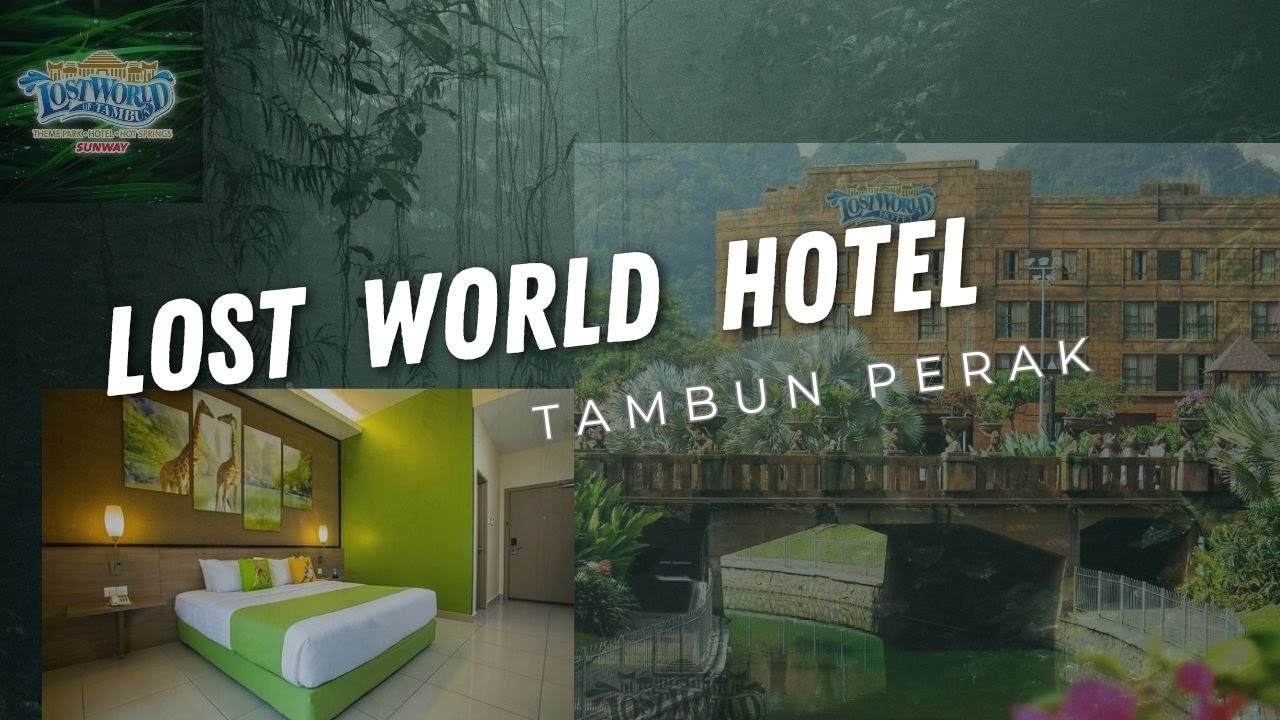 LOST WORLD HOTEL TAMBUN PERAK