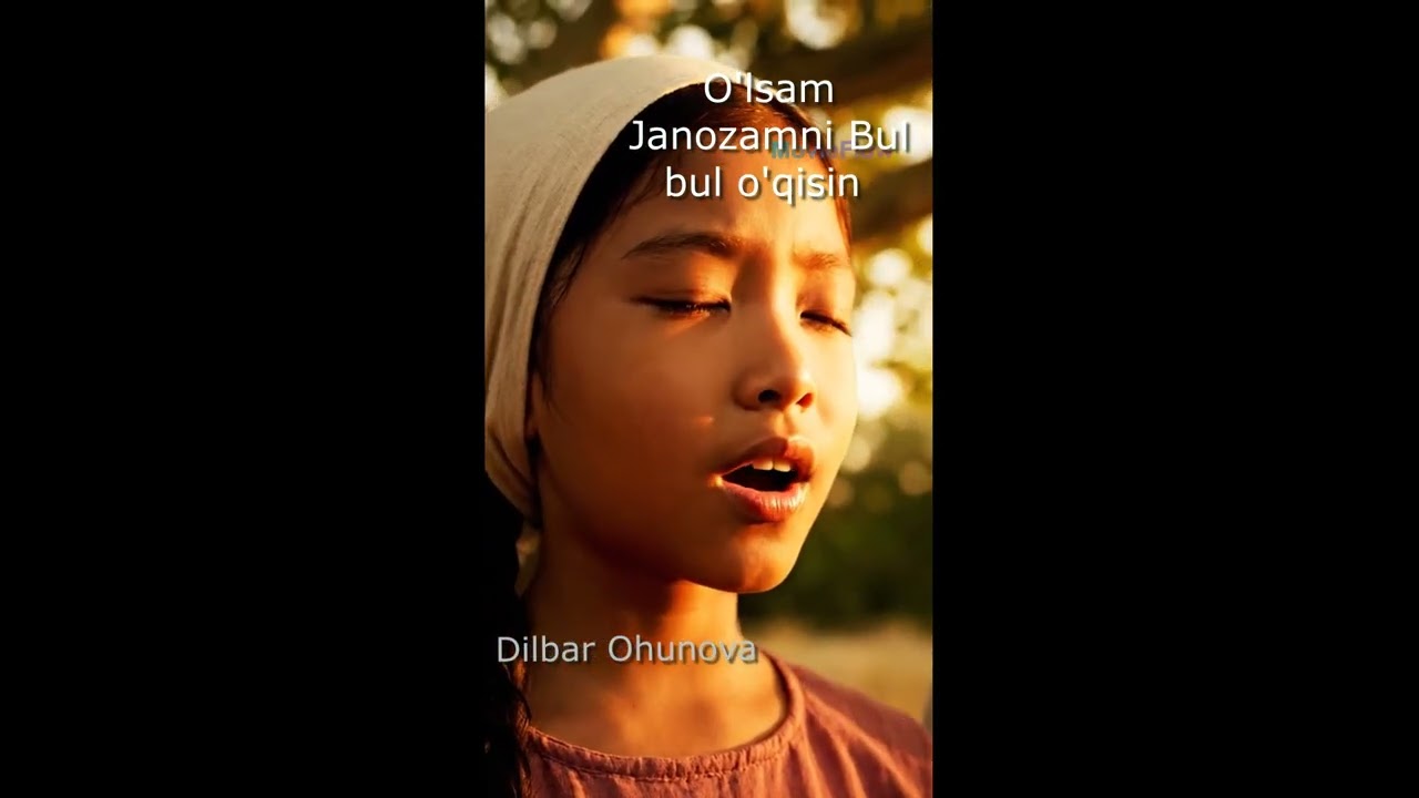 O'LSAM JANOZAMNI BUL-BUL O'QISIN [Dilbar Ohunova]