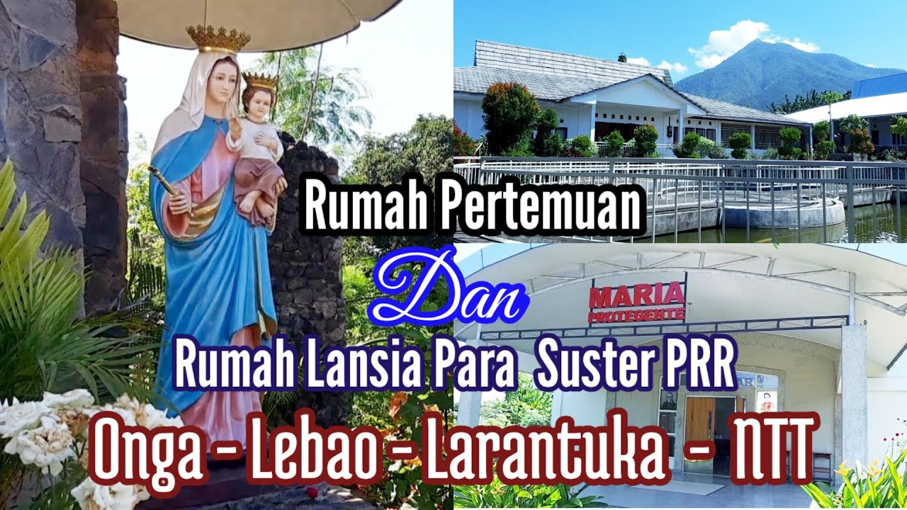 Rumah Pertemuan dan Rumah Lansia || Biara PRR || Onga || Larantuka || Flores Timur || NTT