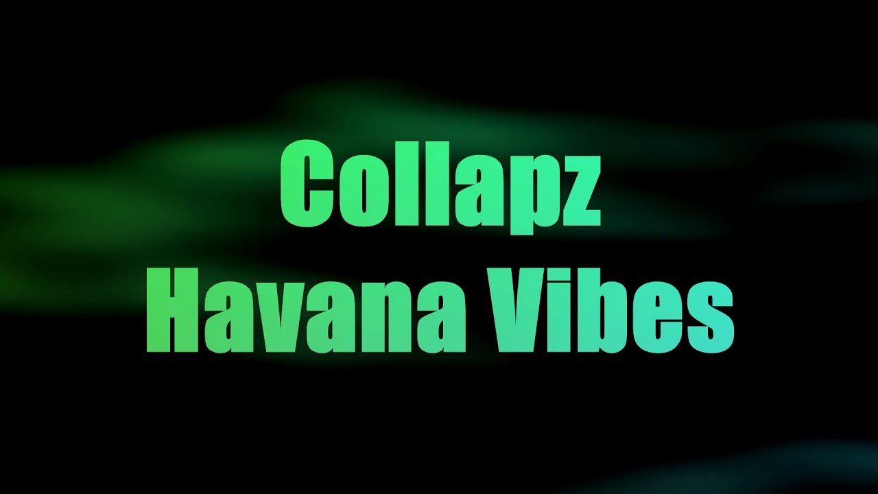 Collapz - Havana Vibes (Dakke Bounce)