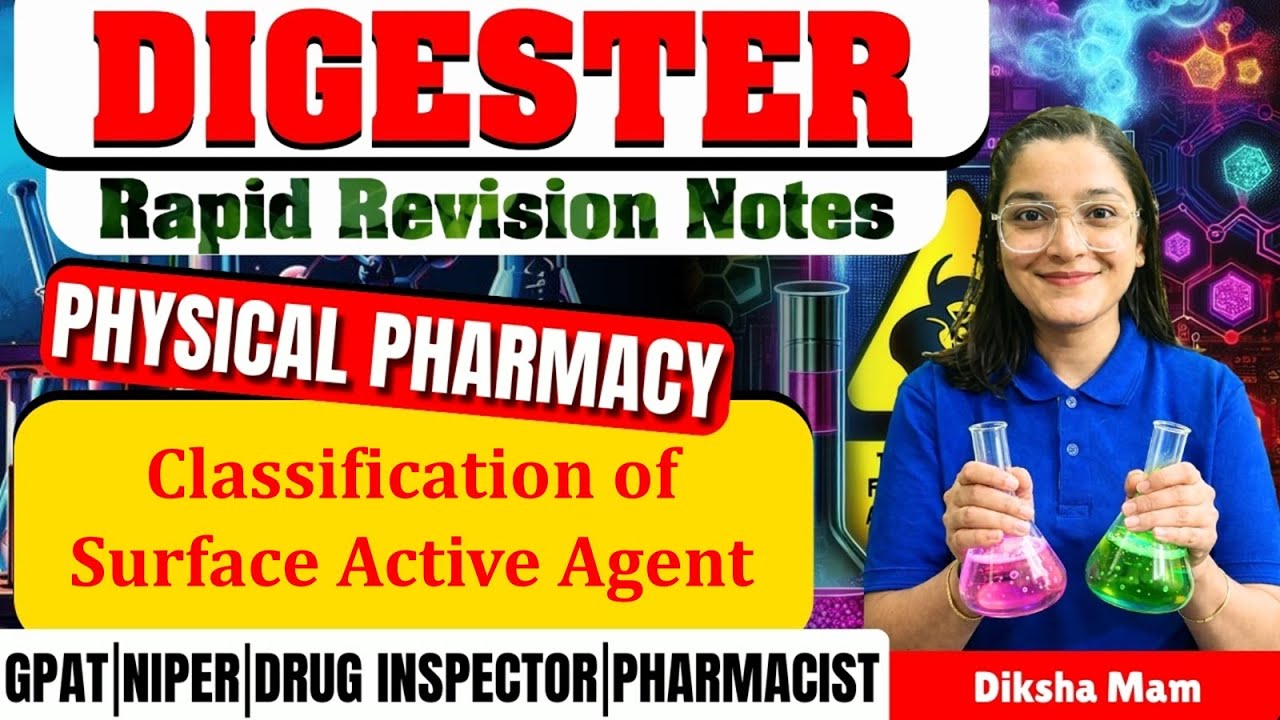 D-27 | Physical pharmacy: Classification of Surface active agents | Rapid reviosion notes