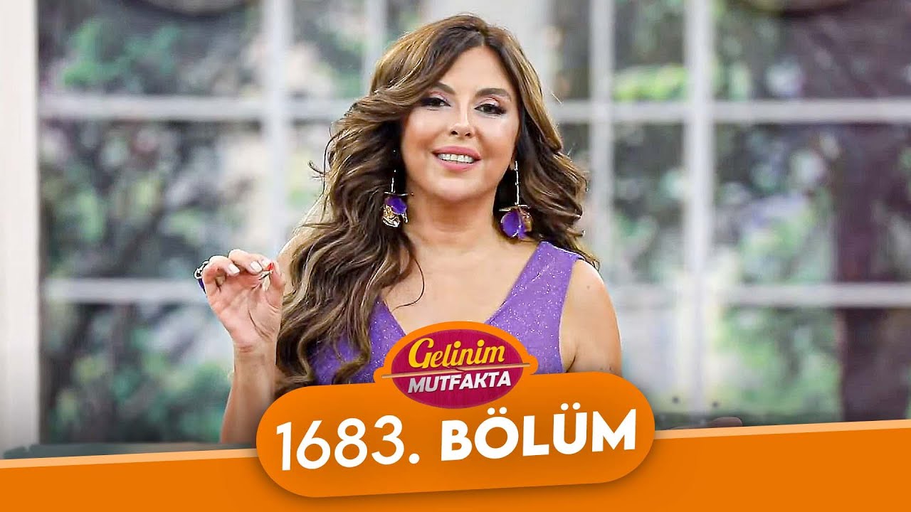 Gelinim Mutfakta 1683. Bölüm - 1 Ekim Çarşamba