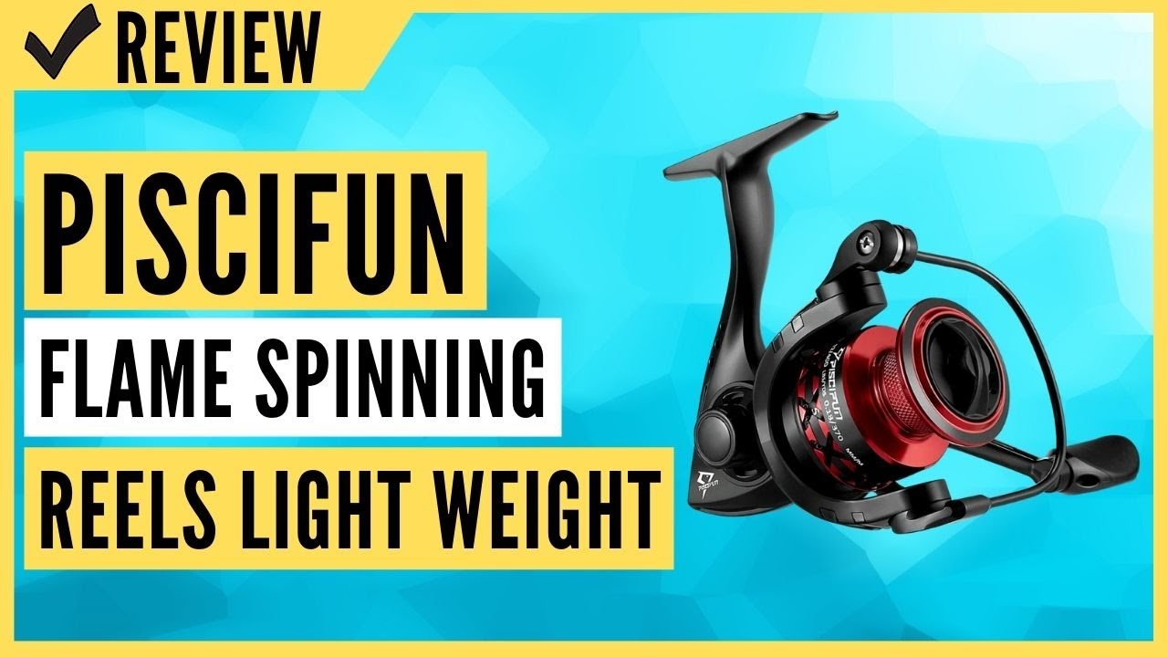 Piscifun Flame Spinning Reels Light Weight Ultra Smooth Powerful Spinning Fishing Reels Review