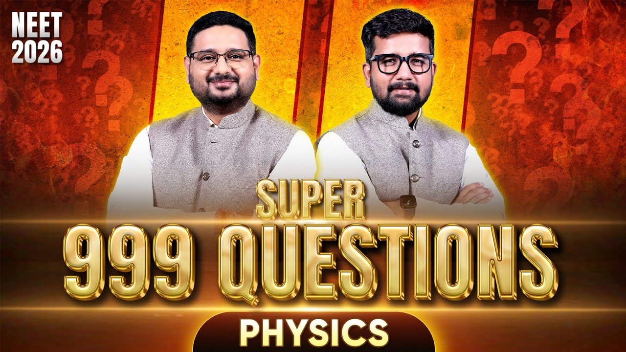 🔴 LIVE: 999 Most Important Physics Questions for NEET 2026 | Rahul Jain Sir & Aman Mathur Sir