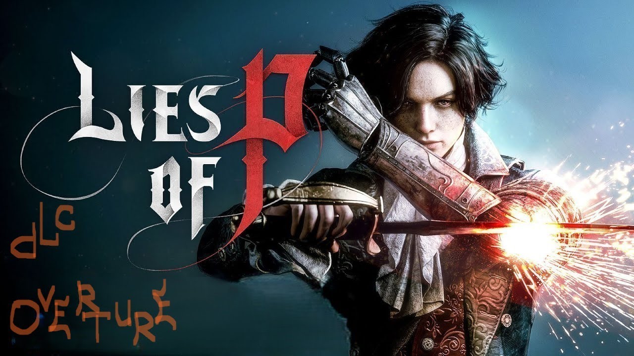 Прохождение Lies of P Overture  Финал DLC #22