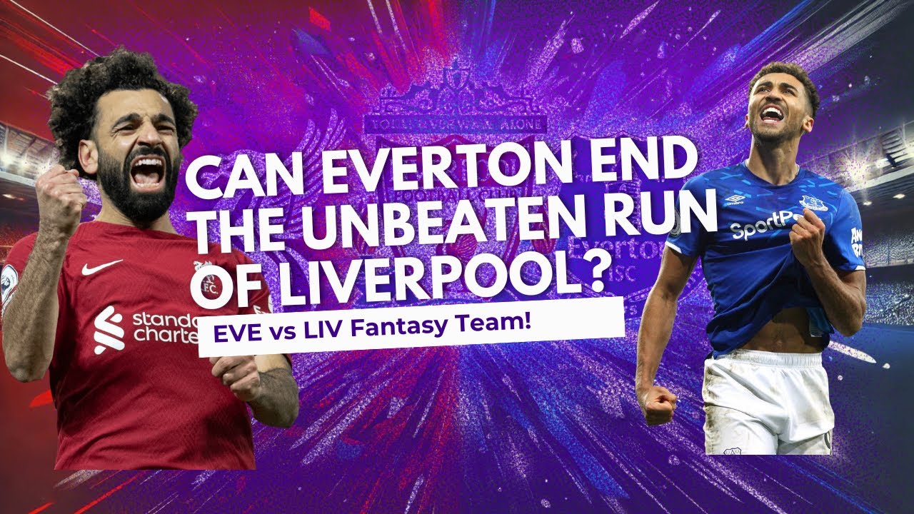 Everton vs Liverpool English Premier League | Fantasy Football | Dream 11   Prediction | EVE vs LIV
