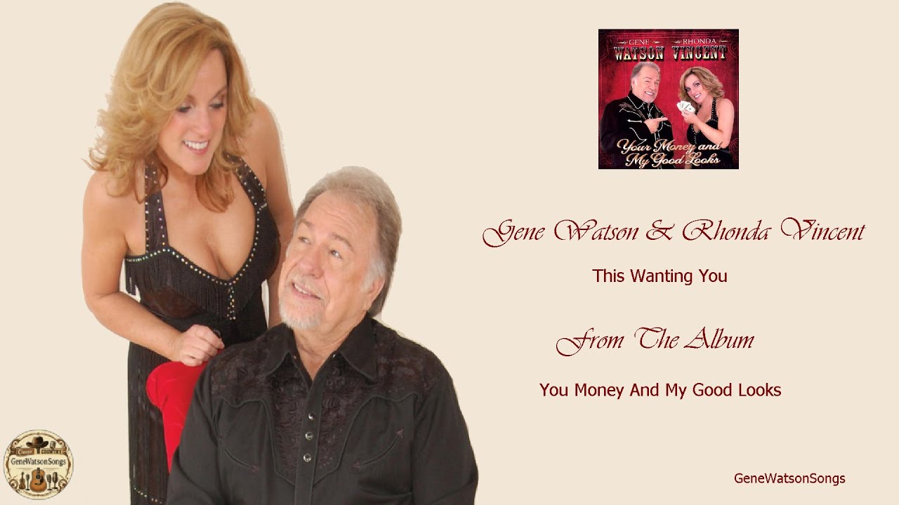 Gene Watson & Rhonda Vincent - This Wanting You.