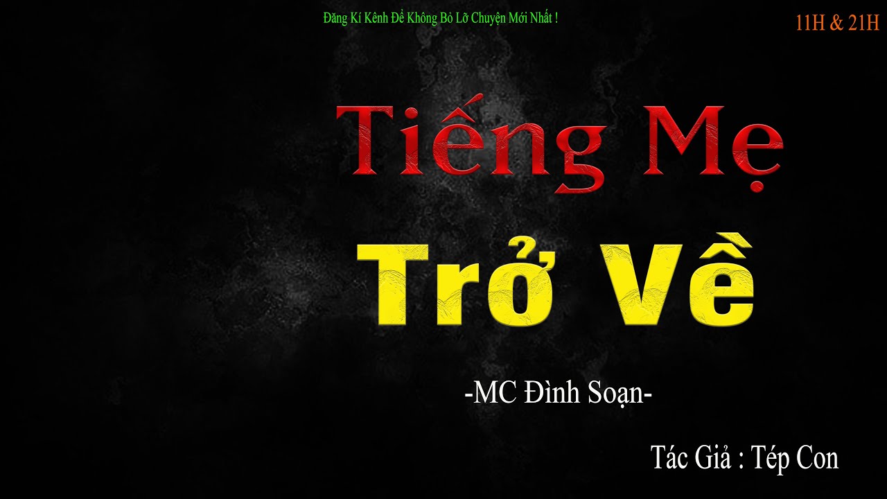 Truyện Ma : TIẾNG MẸ TRỞ VỀ - MC Đình Soạn Diễn Đọc Sợ Lắm !