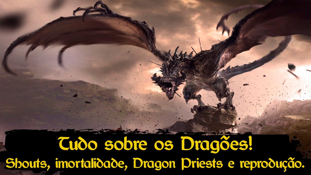 Bestiário de Skyrim - Tudo sobre os Dragões! (Imortalidade, Culto do Dragão, Shouts, reprodução...)