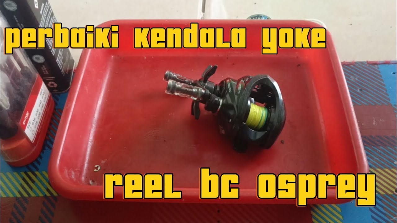 tips service memperbaiki yoke yang terkikis pada reel BC iroly osprey