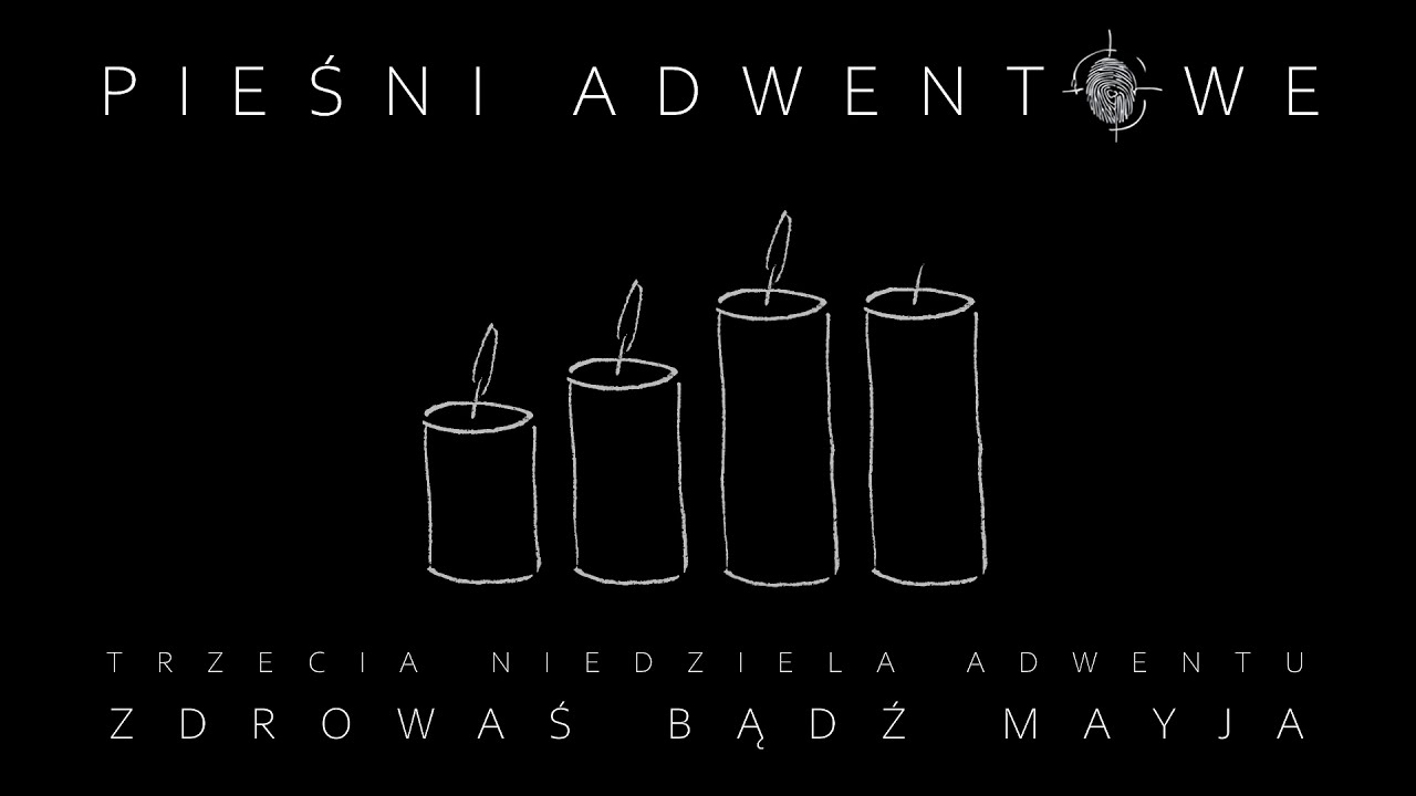 Pieśni Adwentowe [#04] Zdrowaś bądź Maryja