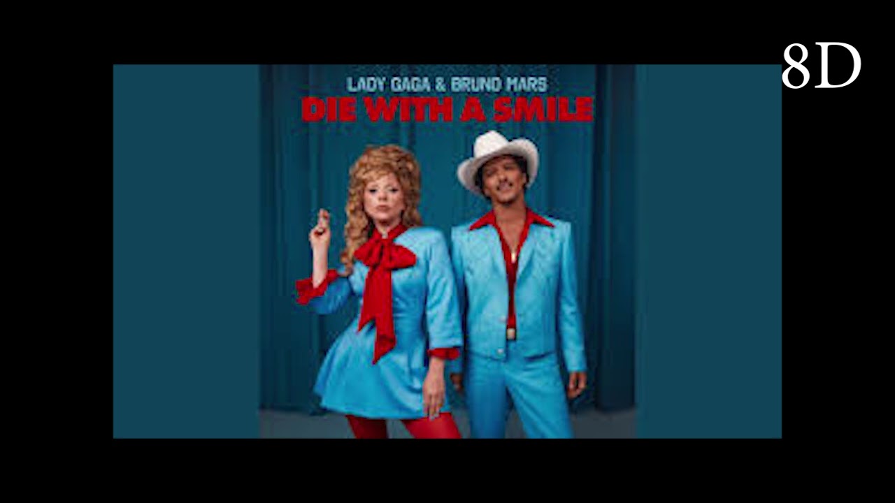 Lady Gaga, Bruno Mars - Die With A Smile (8D Binaural)