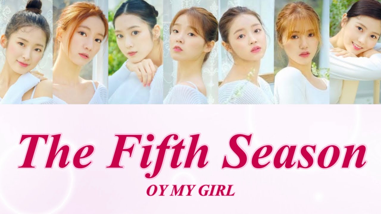 The fifth season (五番目の季節) / OH MY GIRL【カナルビ / 日本語字幕】