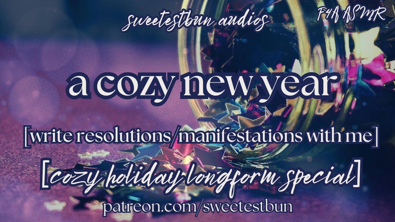 ♡ a cozy new year (holiday special longform audio+visuals) ♡ (F4A) | Girlfriend Audio | ASMR