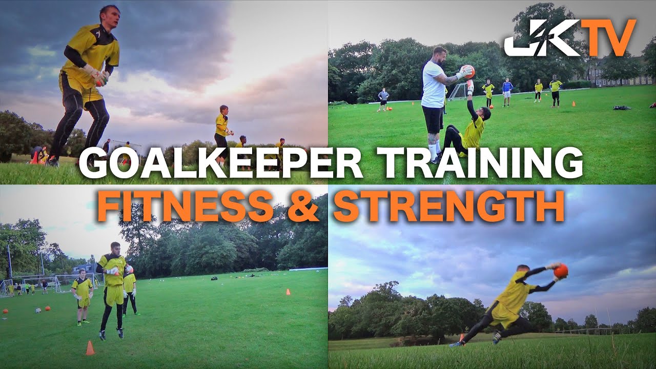 Goalkeeper Training Fitness & Strength