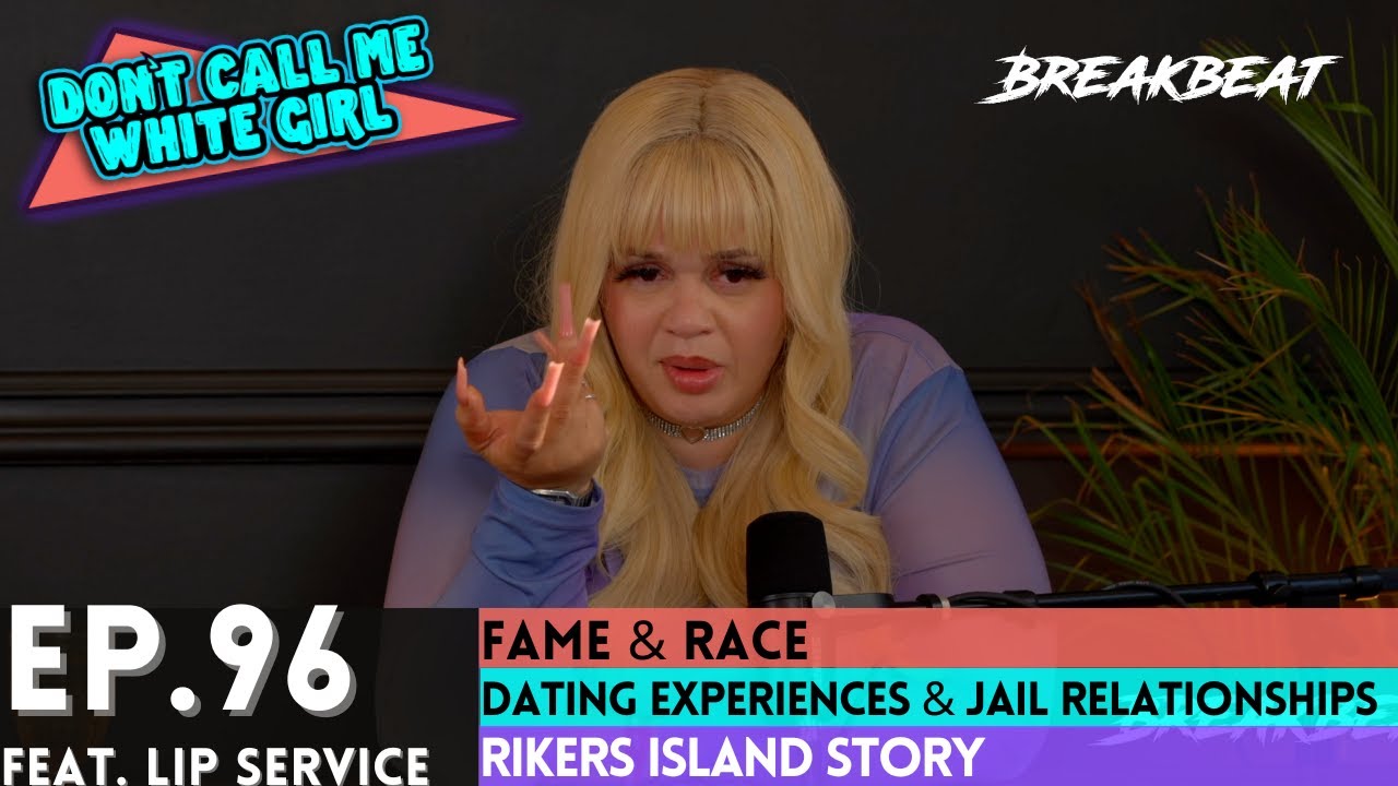 DCMWG & Lip Service Talk Fame & Race, Dating Experiences & Jail Relationships, Rikers Island Story