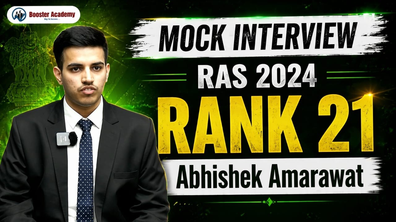RAS 2024 Mock Interview 🔥 Rank 21 Abhishek Amarawat | Booster Academy