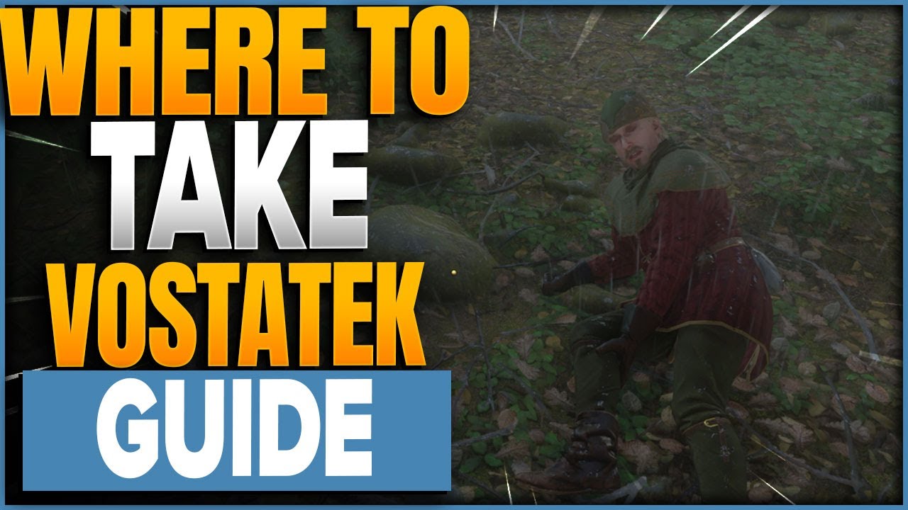 Where To Take Vostatek In Kingdom Come Deliverance 2 Lackey Quest
