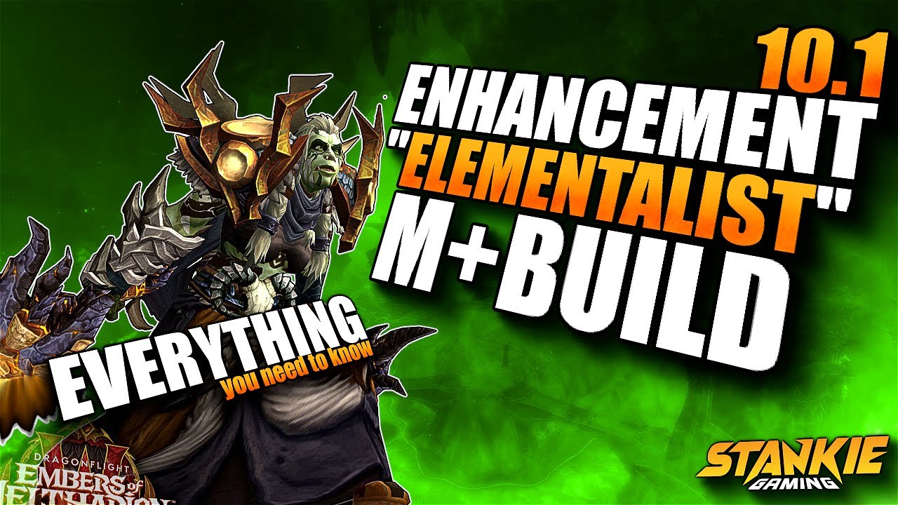 Enhancement - Elementalist M+ Guide & How To Play it | Dragonflight Season 2