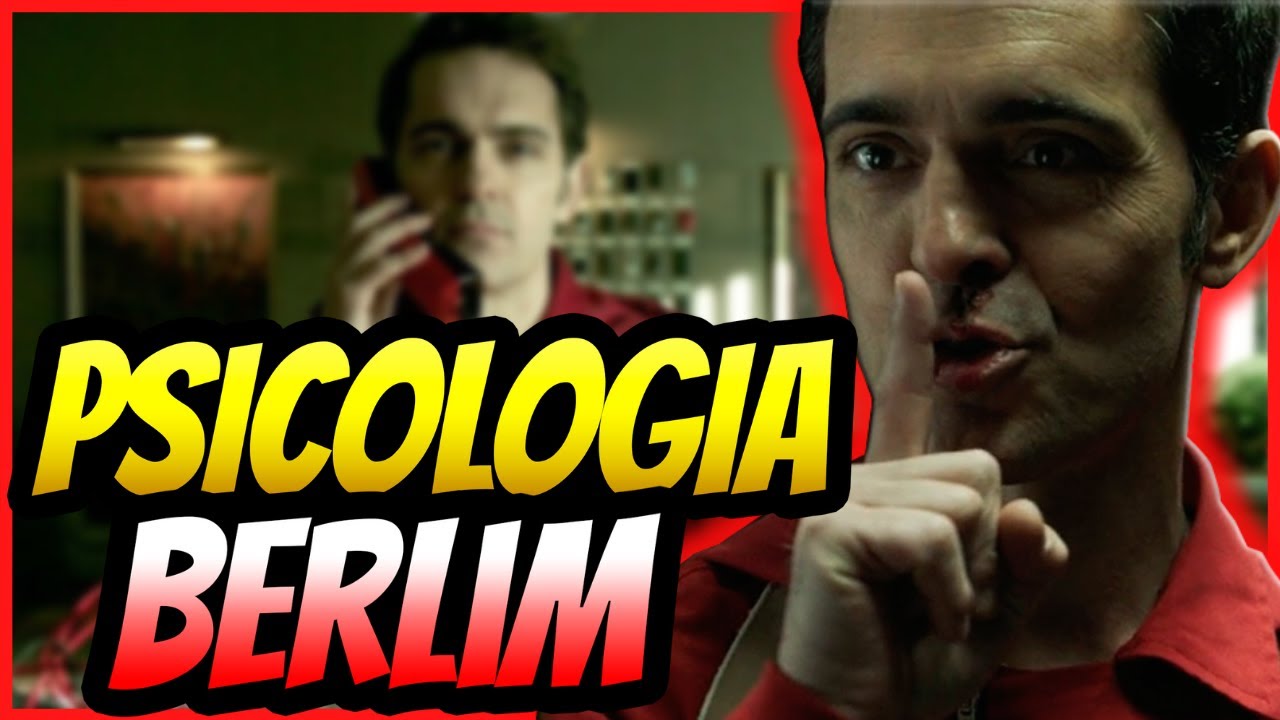 Berlim - La Casa de Papel: Narcisismo e Protagonismo - An&aacute;lise Psicol&oacute;gica S&eacute;ries