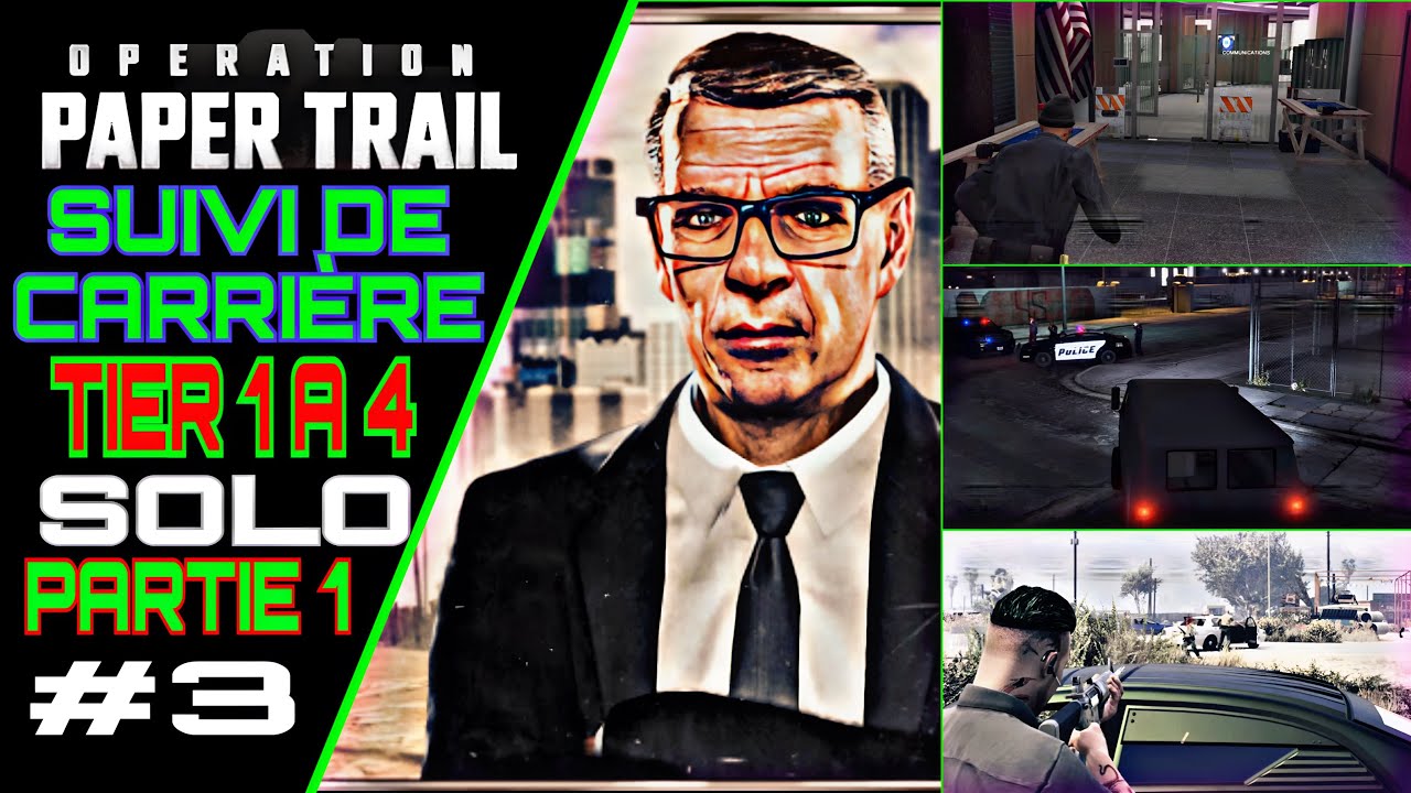 TGS CARRIÈRE - SOLO PALIER 1 A 4 / OPÉRATION PAPER TRAIL MISSION _ PARTIE 1 - EP#3 SUR GTA ONLINE