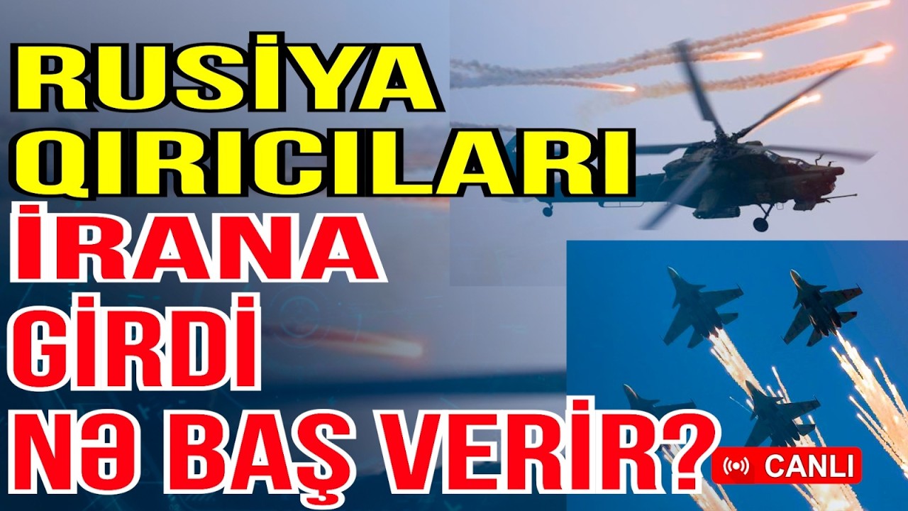 TƏCİLİ! Rusiya qırıcıları İrana girdi: Nə baş verir? - Xəbəriniz Var? - Media Turk TV