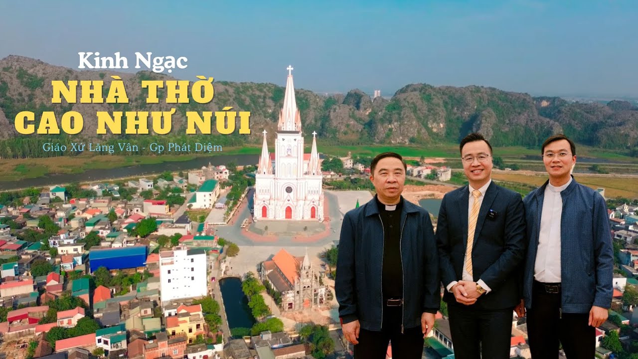 Kinh ngạc tháp chuông nhà thờ cao nhất Việt Nam, 110m, sừng sững như ngọn núi! Nhà thờ gx Lãng Vân