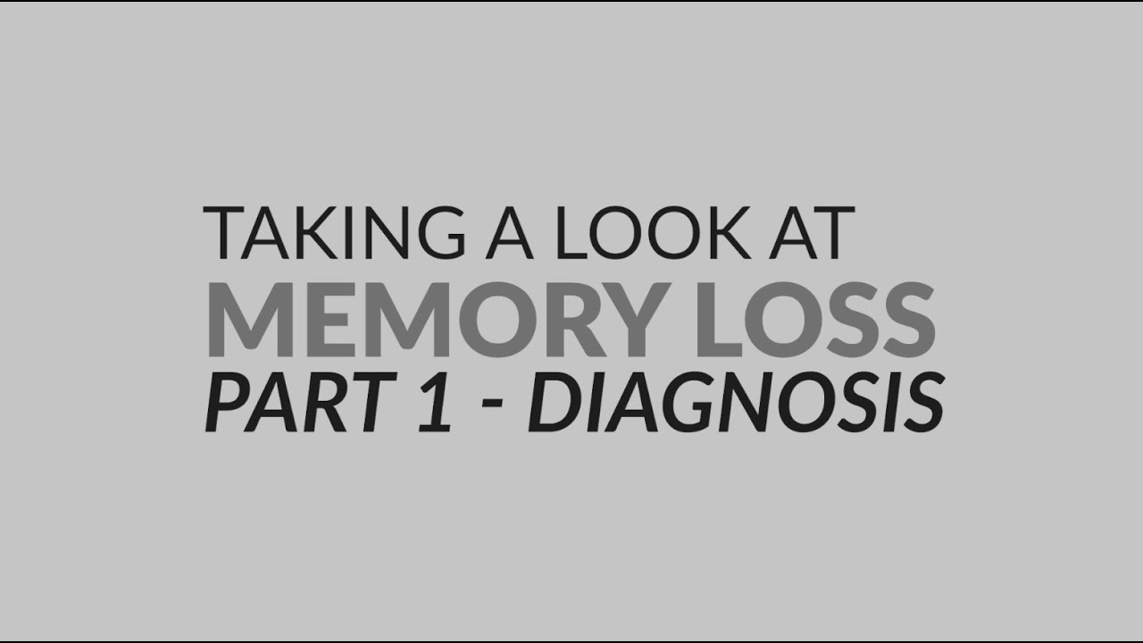 Taking a Look at Memory Loss | Diagnosis