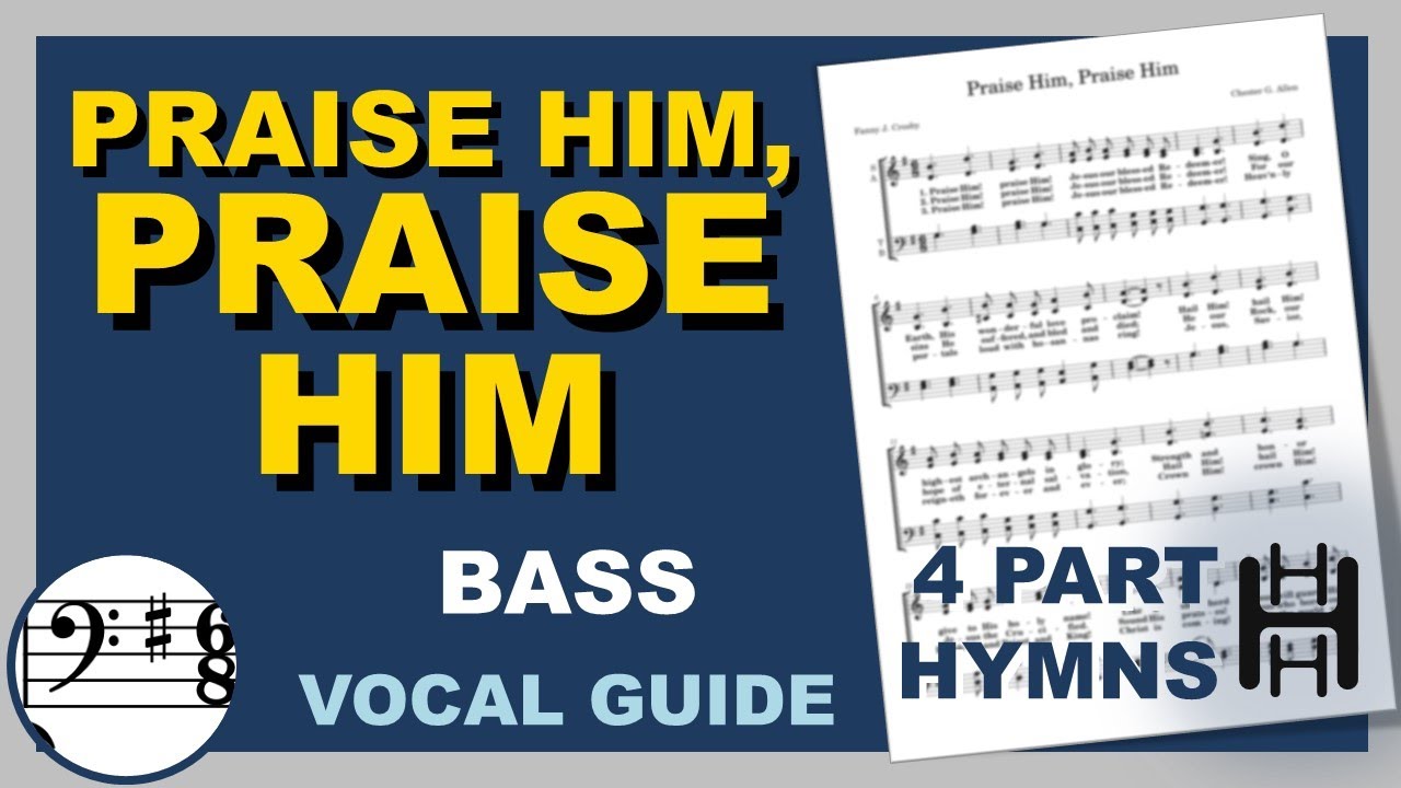 Praise Him, Praise Him Bass G Major