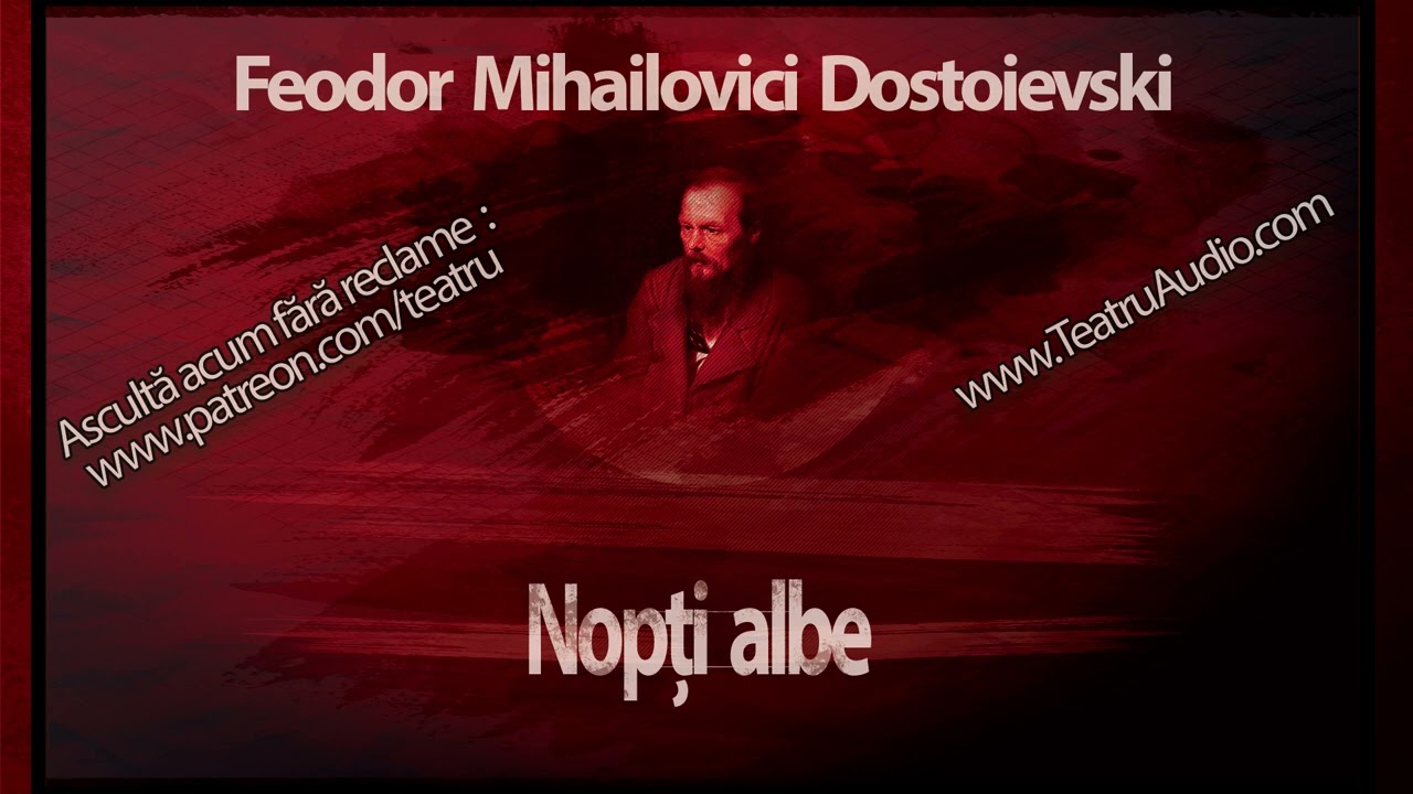 Feodor Mihailovici Dostoievski - Nopti albe (1984) #teatruradiofonic #dostoievski #teatruaudio