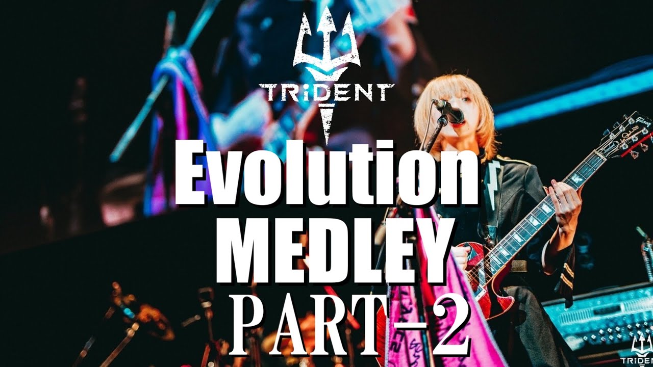 TRiDENT（ex-ガールズロックバンド革命） / Evolution MEDLEY-Ⅱ