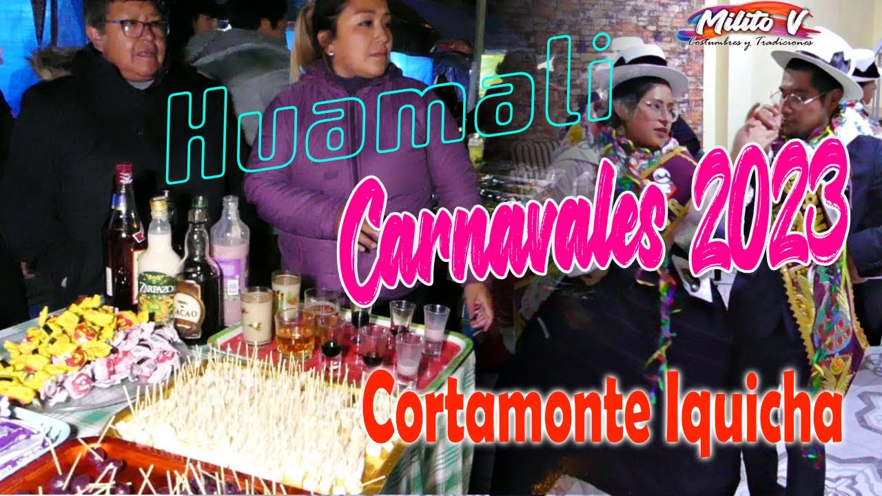 CORTAMONTE 2023 IQUICHA-HUAMALI(Ultimo sabado de fiesta carnavalesca)