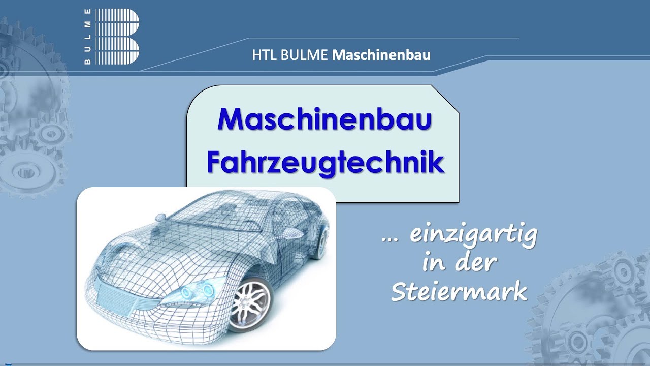 HTL BULME - Maschinenbau Fahrzeugtechnik
