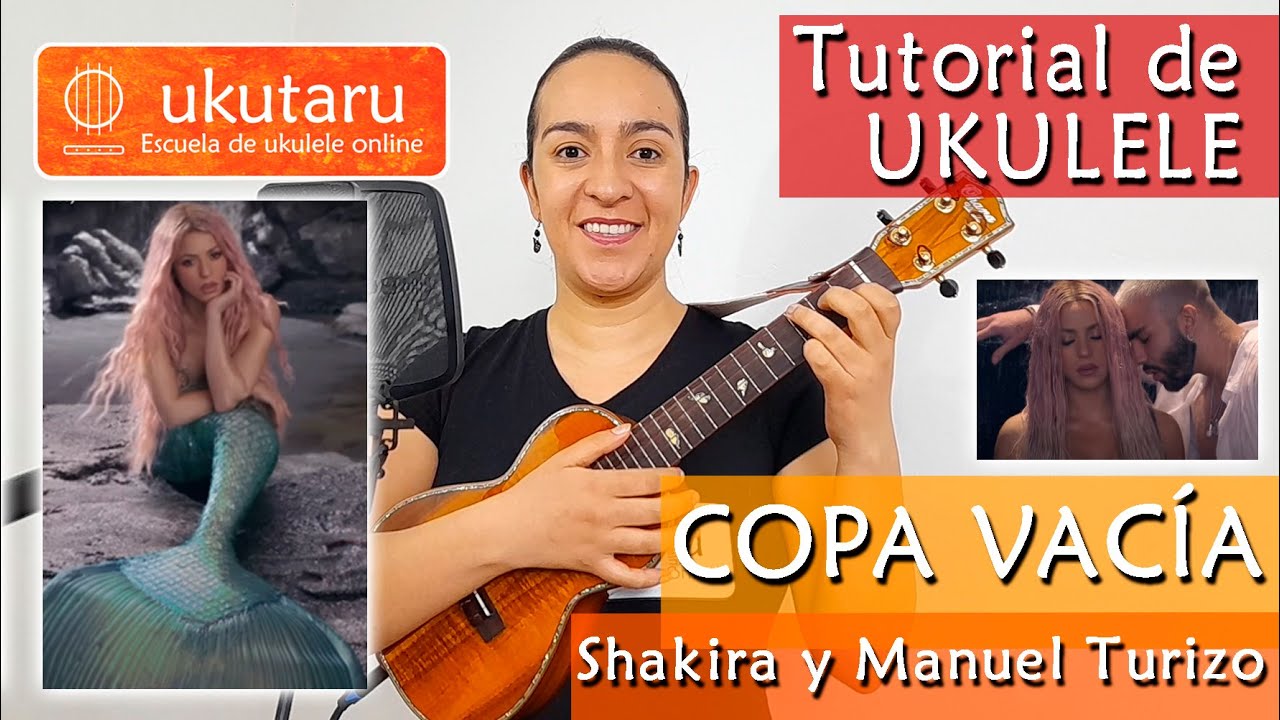 COPA VACÍA - TUTORIAL UKULELE - SHAKIRA Y MANUEL TURIZO (PDF PARA DESCARGAR)