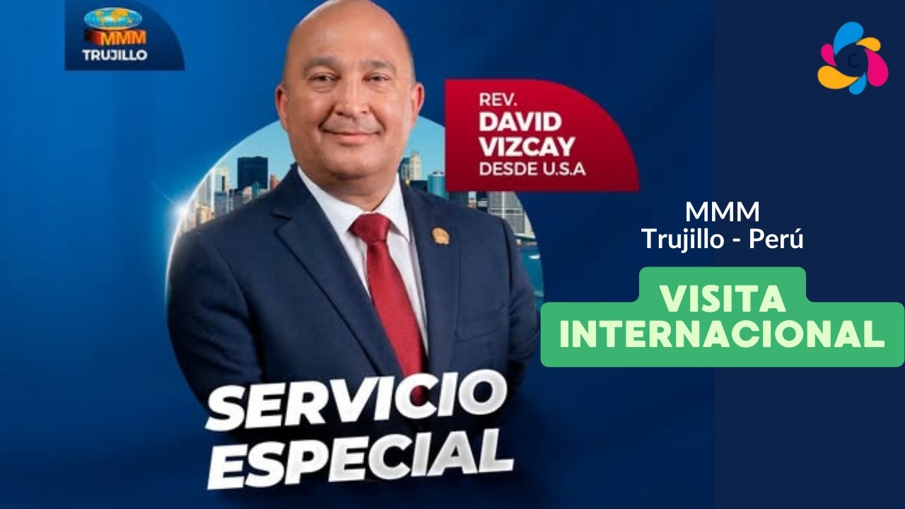 Visita Especial Rev. David Vizcay a la iglesia del MMM Trujillo - Perú 2026 (Servicio Especial)