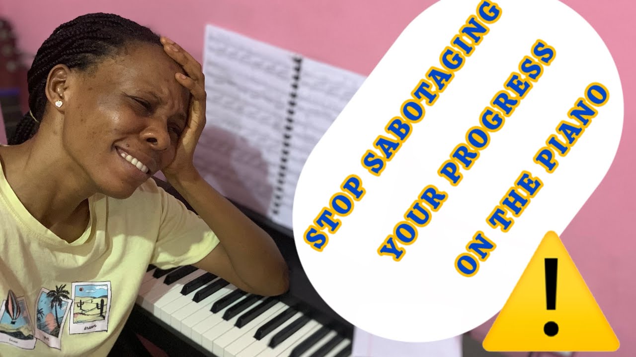 Stop sabotaging your beautiful progress on the piano 