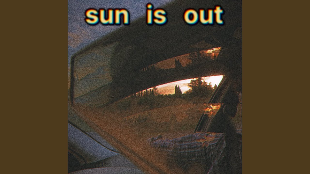 Sun Is Out