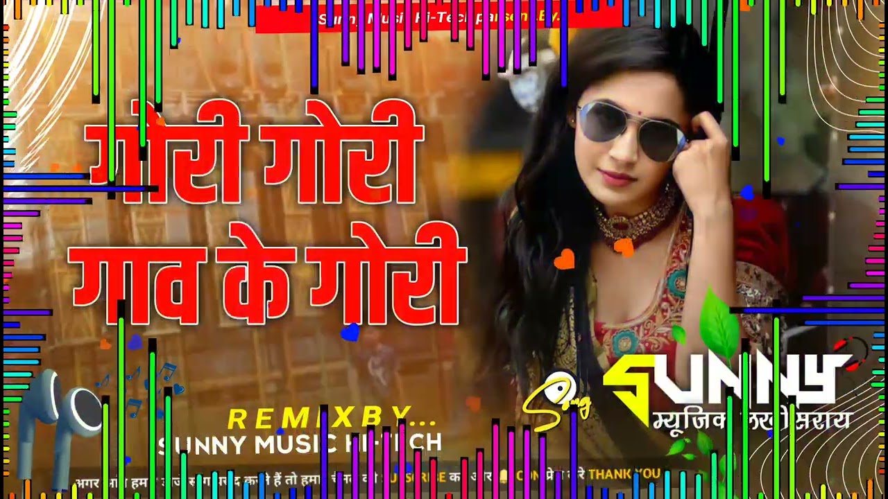 Gori Gori Gaon Ki Gori DJ Remix Khorta Song Hard Toing Mix Sunny Music Hi-Tech Ramgarh 