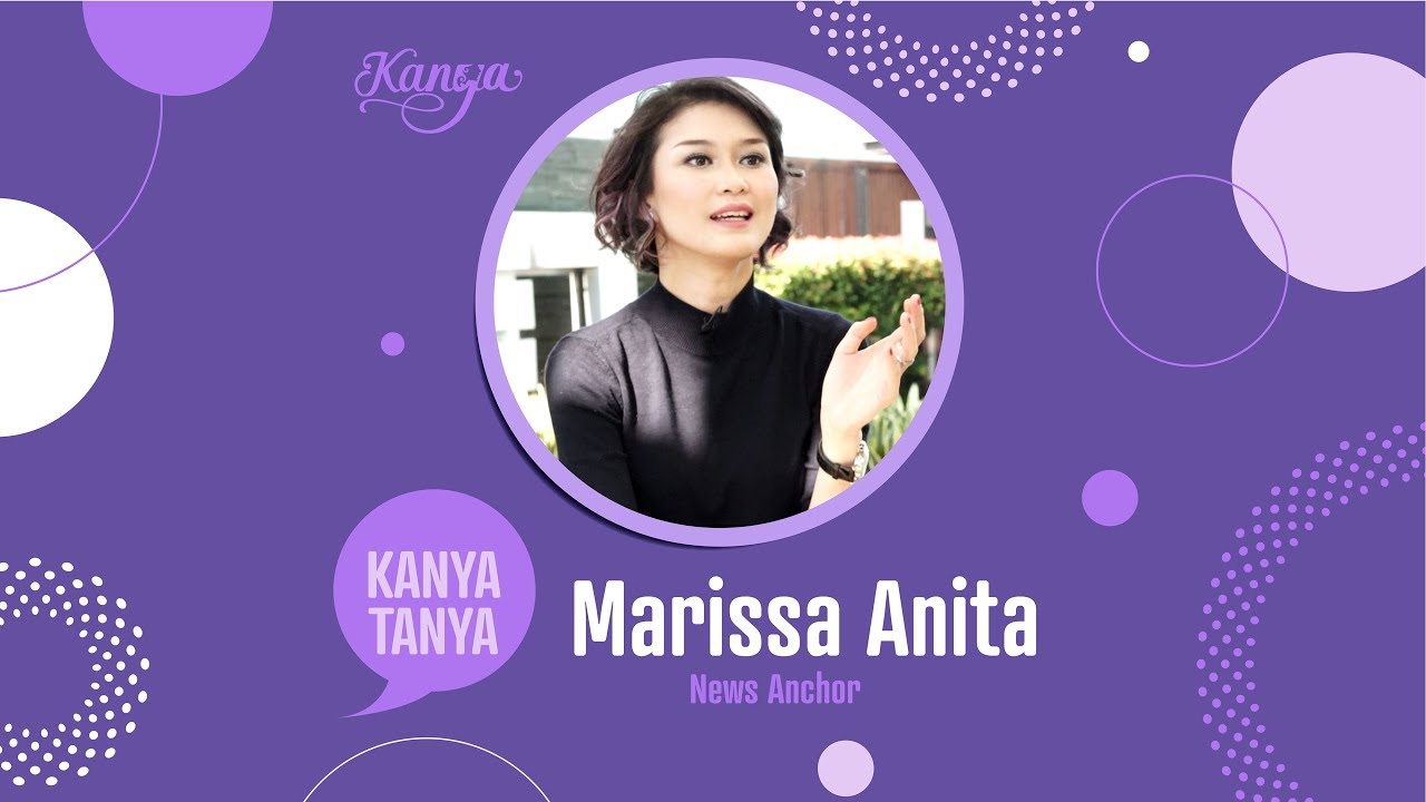 Kanya Tanya: Marissa Anita