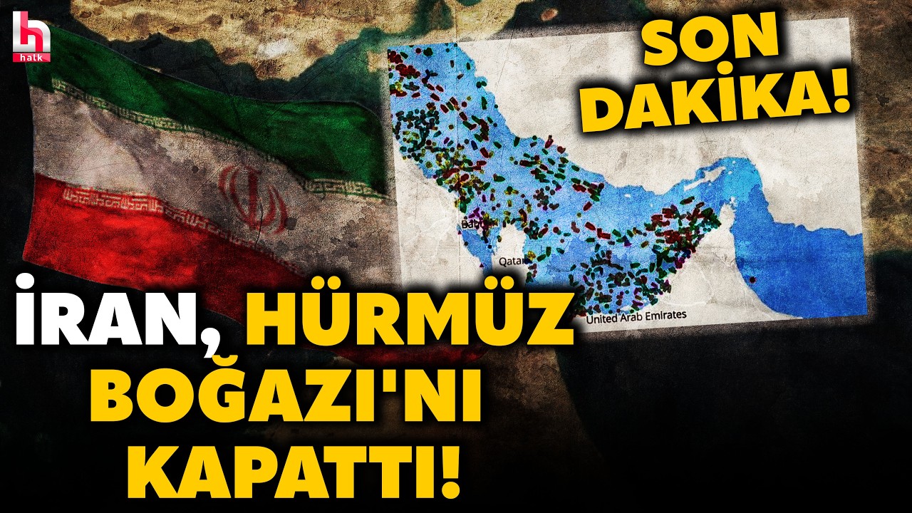 SON DAKİKA! İRAN, HÜRMÜZ BOĞAZI'NI KAPATTI! Hiçbir geminin geçmesine izin verilmeyecek!