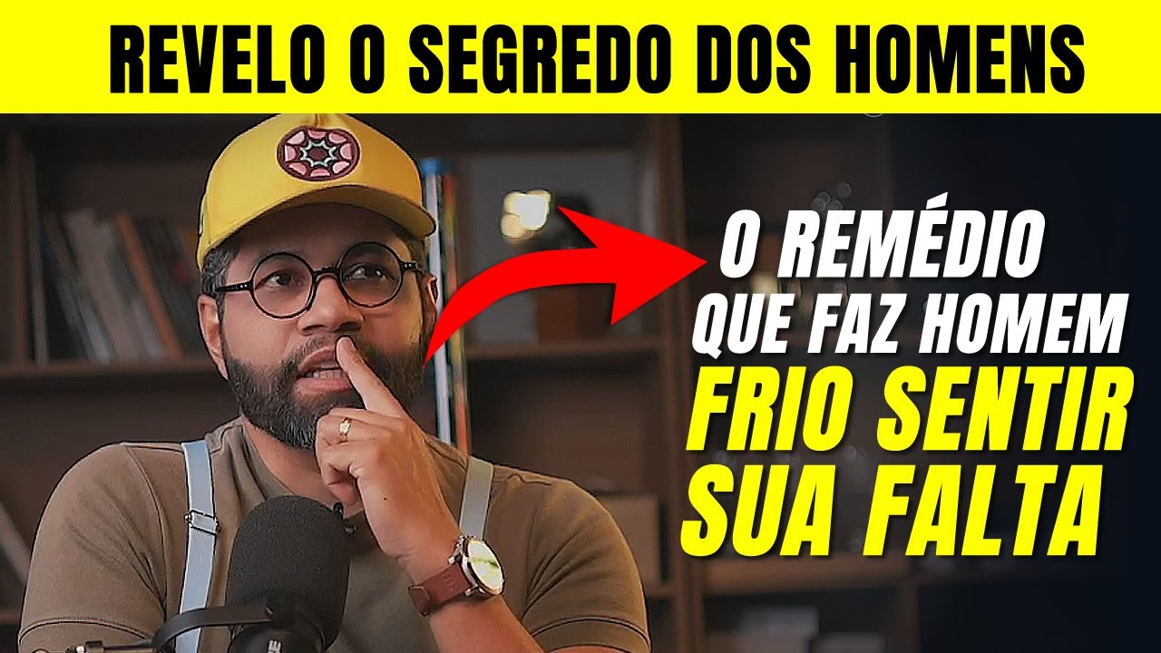 O &Uacute;nico Rem&eacute;dio que faz um homem FRIO sentir sua Falta