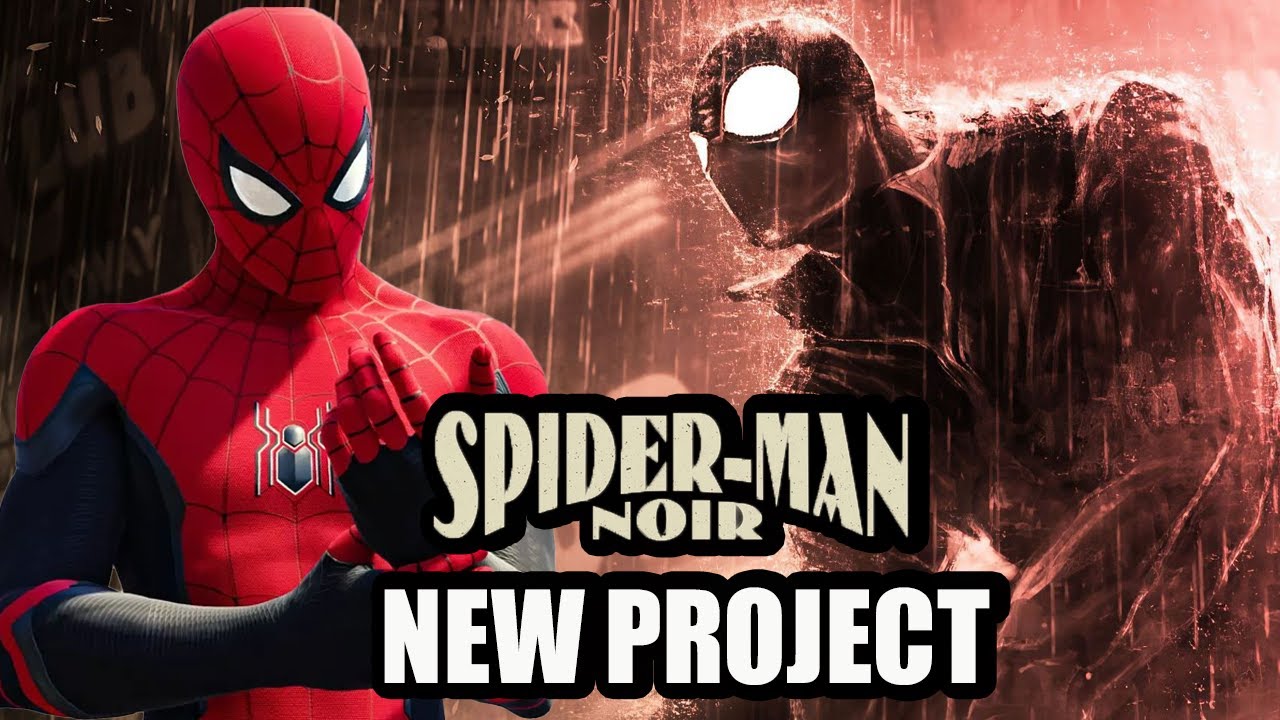 NEW SPIDER MAN LIVE ACTION PROJECT | Spider Man Noir - Report Breakdown