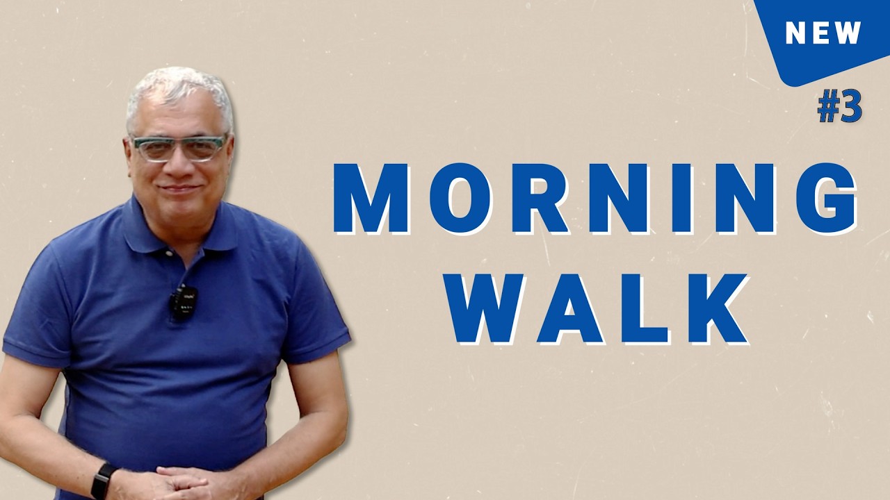 NEW series: Morning Walk #3