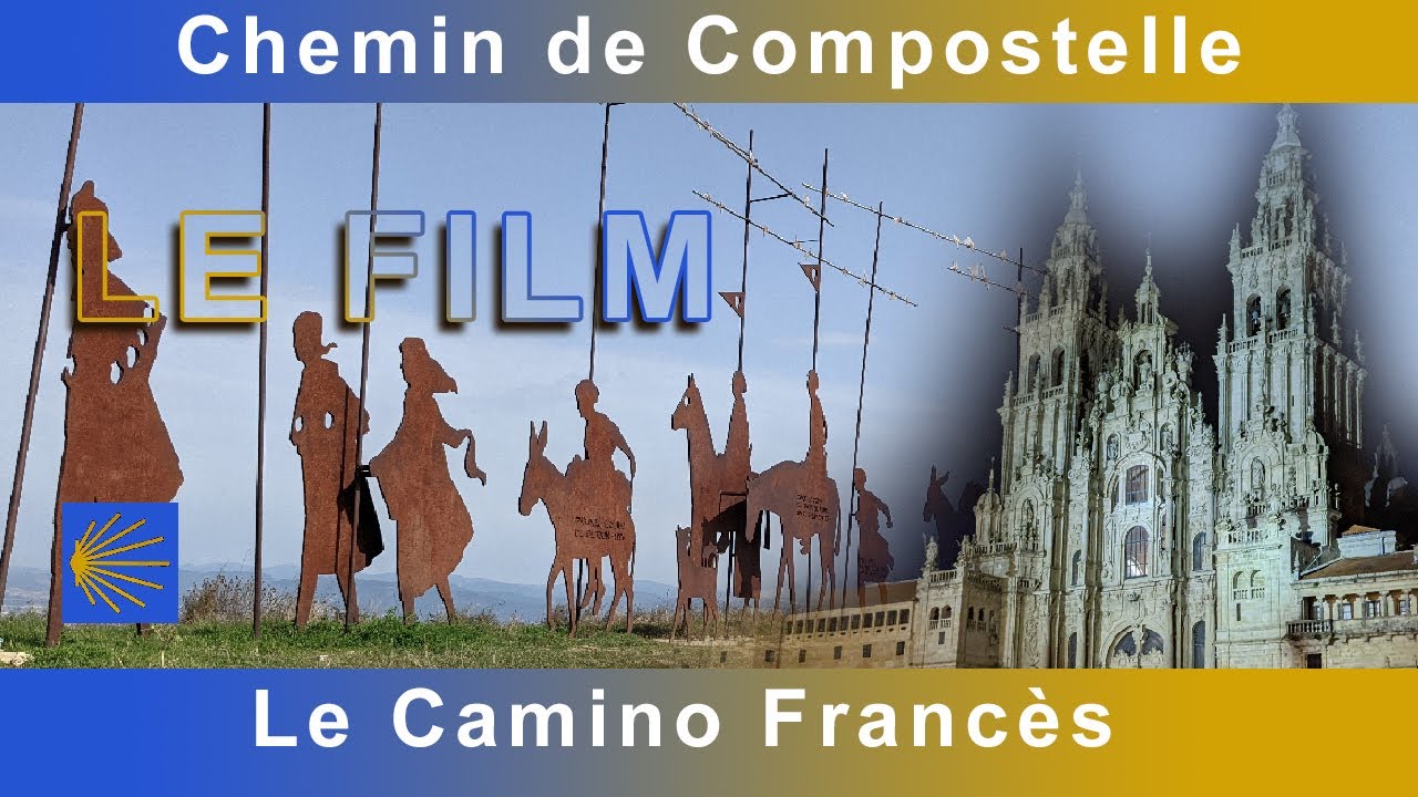 Le Camino Francès - LE FILM
