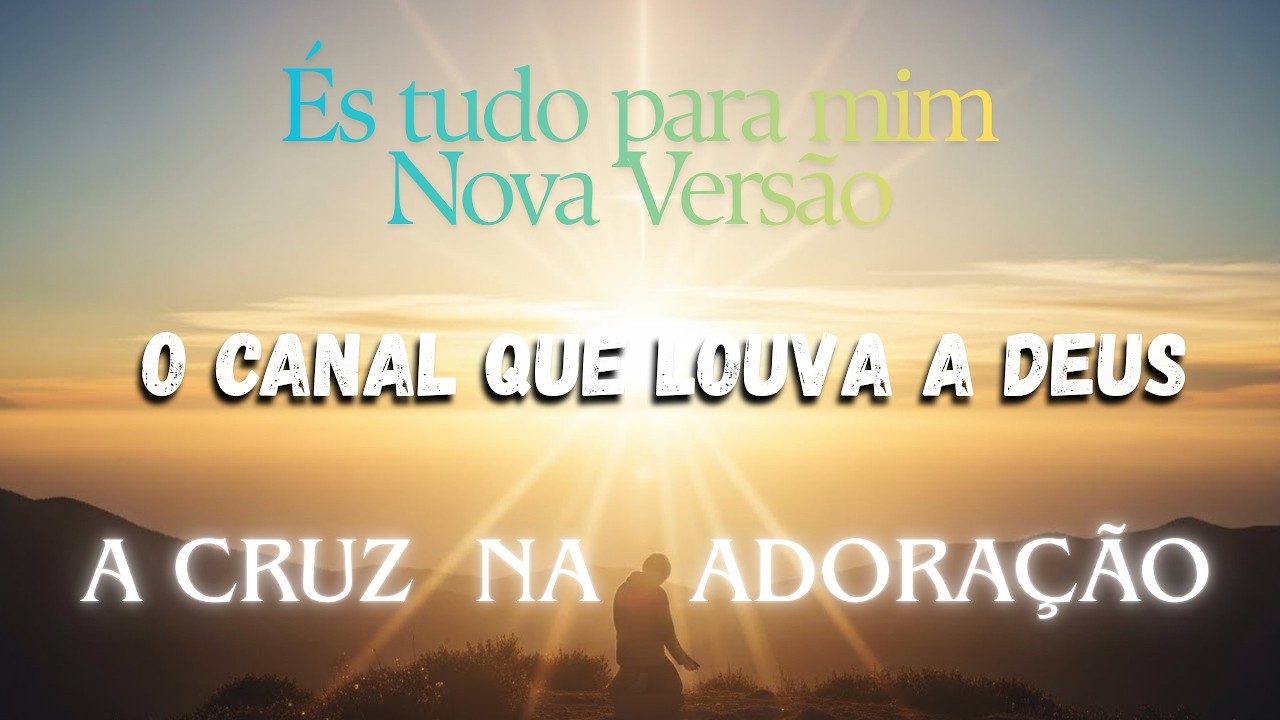 Louvor Profundo: És tudo para mim Nova Versão #LouvorAoVivo #ACruzNaAdoração #Adoração