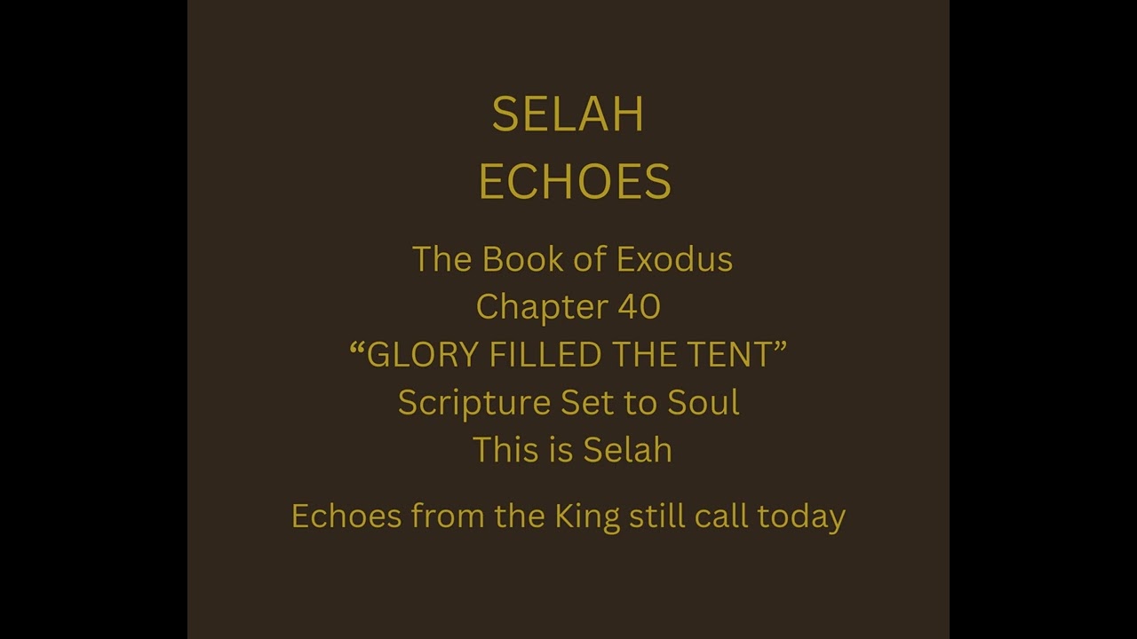 16. Glory Filled The Tent - Exodus Chapter 40