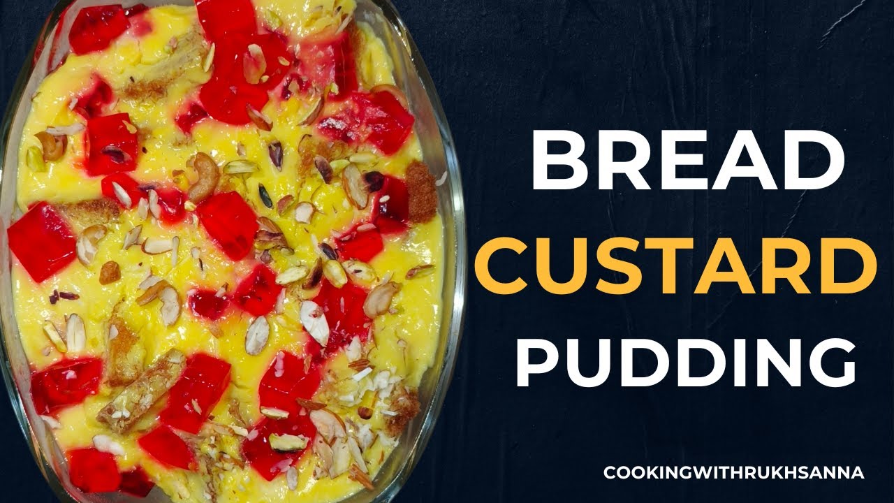 Perfect Bread Custard Pudding Recipe by CookingwithRukhsana